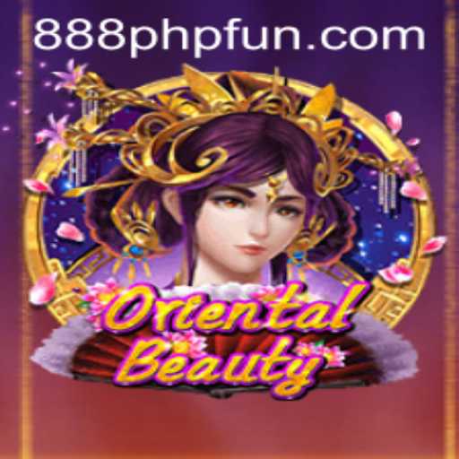 Exploring the Allure of OrientalBeauty and the Excitement of 888PHP Fun