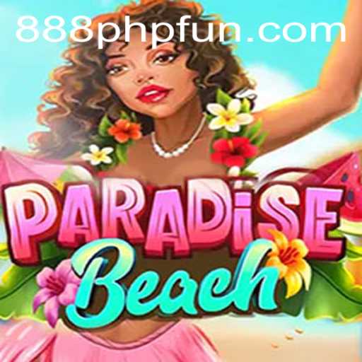 Exploring the Vibrant World of ParadiseBeach: A Dive into 888PHP Fun