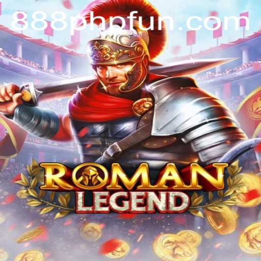 Explore RomanLegend: Unveiling 888PHP Fun in Gaming